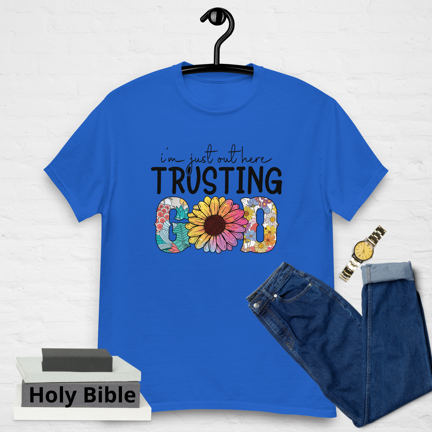 "I'm Just Out Here Trusting God" Tee
