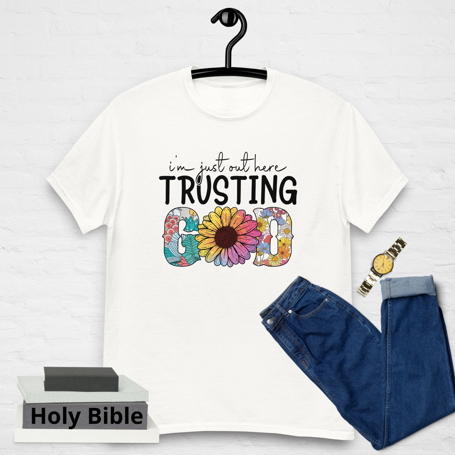 "I'm Just Out Here Trusting God" Tee